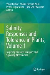 Icon image Salinity Responses and Tolerance in Plants, Volume 1: Targeting Sensory, Transport and Signaling Mechanisms