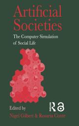 Icon image Artificial Societies: The Computer Simulation Of Social Life