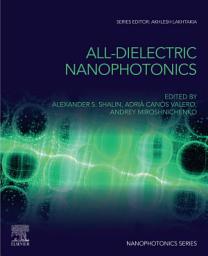 Icon image All-Dielectric Nanophotonics