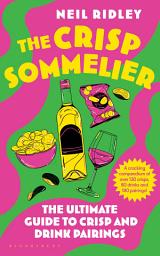 Icon image The Crisp Sommelier: The Ultimate Guide to Crisp and Drink Pairings