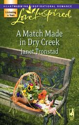 Icon image A Match Made in Dry Creek (Mills & Boon Love Inspired)