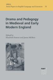 Icon image Drama and Pedagogy in Medieval and Early Modern England