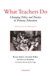 Icon image What Teachers Do: Changing Policy and Practice in Primary Education