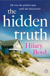 Icon image The Hidden Truth: The gripping and suspenseful story of love, heartbreak and one devastating confession