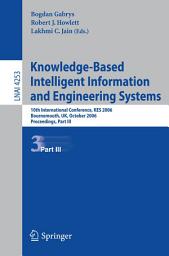 Icon image Knowledge-Based Intelligent Information and Engineering Systems: 10th International Conference, KES 2006, Bournemouth, UK, October 9-11 2006, Proceedings, Part III