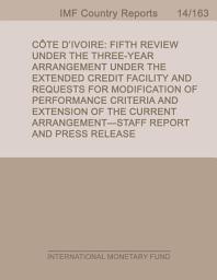 Icon image Côte D’Ivoire: Fifth Review Under the Three-Year Arrangement Under the Extended Credit Facility and Requests for Modification of Performance Criteria and Extension of the Current Arrangement