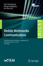 Icon image Mobile Multimedia Communications: 15th EAI International Conference, MobiMedia 2022, Virtual Event, July 22-24, 2022, Proceedings