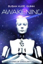 Icon image Awakening (Stories of Singularity 4)