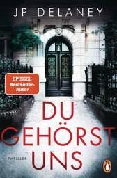 Icon image Du gehörst uns: Thriller − Der neue Thriller des internationalen Bestsellerautors