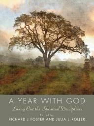 Icon image Year with God: Living Out the Spiritual Disciplines