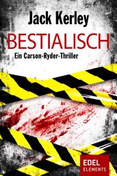 Icon image Bestialisch: Ein Carson-Ryder-Thriller