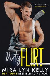 Icon image Dirty Flirt: A Slayers Hockey Novel