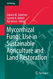 Icon image Mycorrhizal Fungi: Use in Sustainable Agriculture and Land Restoration