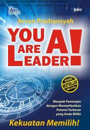 Icon image You are A Leader: Menjadi Pemimpin dengan Memanfaatkan Potensi Terbesar yang Anda Miliki