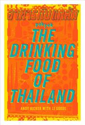 Icon image POK POK The Drinking Food of Thailand: A Cookbook