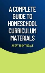 Icon image A Complete Guide to Homeschool Curriculum Materials