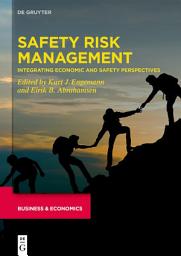 Icon image Safety Risk Management: Integrating Economic and Safety Perspectives