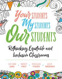 Icon image Your Students, My Students, Our Students: Rethinking Equitable and Inclusive Classrooms