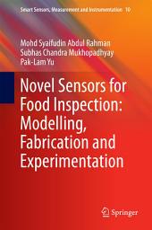 Icon image Novel Sensors for Food Inspection: Modelling, Fabrication and Experimentation