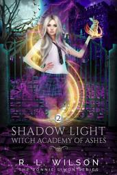 Icon image Shadow Light: The Witch Academy of Ash