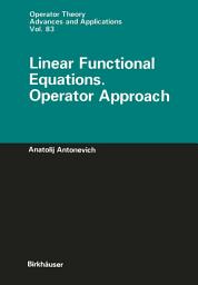 Icon image Linear Functional Equations. Operator Approach