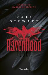 Icon image The Ravenhood, Flock, Kate Stewart : Tome 1 de la trilogie Best Seller, Roman d'amour nouveauté 2023 captivant, Livre de romance contemporain, découvrez un univers Dark Romance intense et passionnant