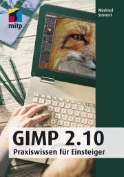 Icon image GIMP 2.10: Praxiswissen für Einsteiger