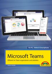 Icon image Microsoft Teams - Effizient im Team organisieren und arbeiten - komplett in Farbe