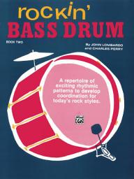 Icon image Rockin' Bass Drum, Book 2: A Repertoire of Exciting Rhythmic Patterns to Develop Coordination for Today's Rock Styles