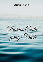 Icon image BUKAN CINTA YANG SALAH