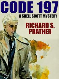 Icon image Code 197: A Shell Scott Mystery