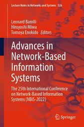 Icon image Advances in Network-Based Information Systems: The 25th International Conference on Network-Based Information Systems (NBiS-2022)