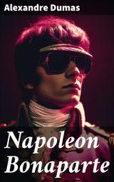 Icon image Napoleon Bonaparte: Biographie des französischen Kaisers