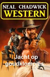 Icon image Jacht op goudklompjes: Western