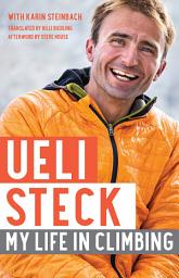 Icon image Ueli Steck: My Life in Climbing