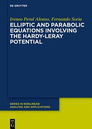 Icon image Elliptic and Parabolic Equations Involving the Hardy-Leray Potential