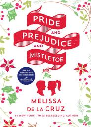 Icon image Pride and Prejudice and Mistletoe