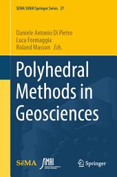 Icon image Polyhedral Methods in Geosciences