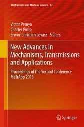 Icon image New Advances in Mechanisms, Transmissions and Applications: Proceedings of the Second Conference MeTrApp 2013