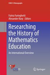 Icon image Researching the History of Mathematics Education: An International Overview