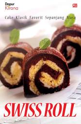 Icon image Cake Klasik Favorit Sepanjang Masa - Swiss Roll