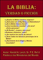 Icon image La Biblia: Verdad o Ficción: ¿Es la historia literal de la Biblia? (F-Spa)