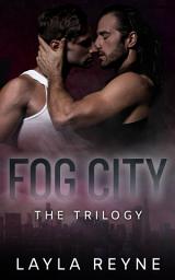 Icon image Fog City: The Trilogy Box Set