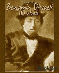 Icon image Benjamin Disraeli: His Words