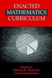 Icon image Enacted Mathematics Curriculum: A Conceptual Framework and Research Needs