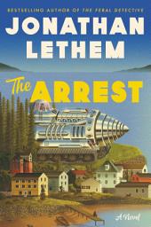 Icon image The Arrest: A Novel