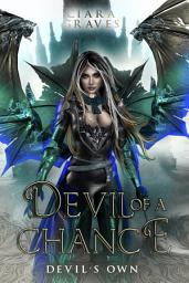 Icon image Devil of a Chance: A Devils and Fallen Angels Story