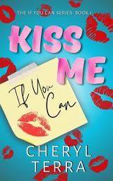 Icon image Kiss Me If You Can