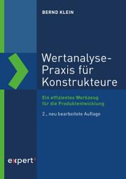 Icon image Wertanalyse-Praxis für Konstrukteure: Ein effizientes Werkzeug für die Produktentwicklung, Ausgabe 2