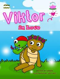 Icon image Viktor in Love: A ninja learns to shape himself into a compassionate creature